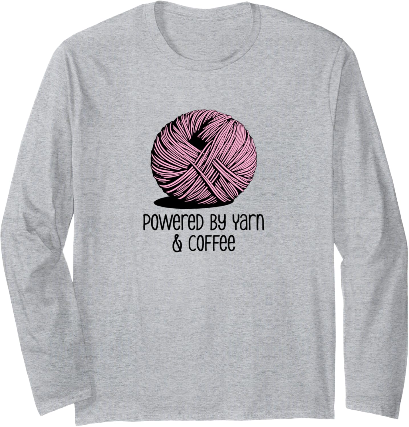 Funny Yarn and Coffee Saying Long Sleeve