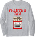 Printer Jam Office Computer Expert Funny Long Sleeve