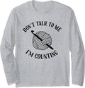 Crochet Don't Talk To Me I'm Counting Funny Crochet Yarn Long Sleeve