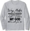 Way Maker Waymaker Promise Keeper Miracle Worker Christian Long Sleeve