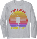 I Bet I Could Print That Printer Funny Women 3D Printing Long