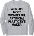 World's Most Wonderful Artificial Plastic Eye Maker Long Sleeve