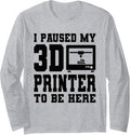 I Paused My 3D Printer To Be Here 3D Printing 3D Printer