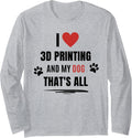 Funny I Love 3D Printing My Dog Dogs Lover Men Women Long