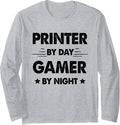 Printer By Day Gamer By Night Long Sleeve