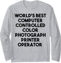 Worlds Best Computer Color Photograph Printer Operator Long Sleeve