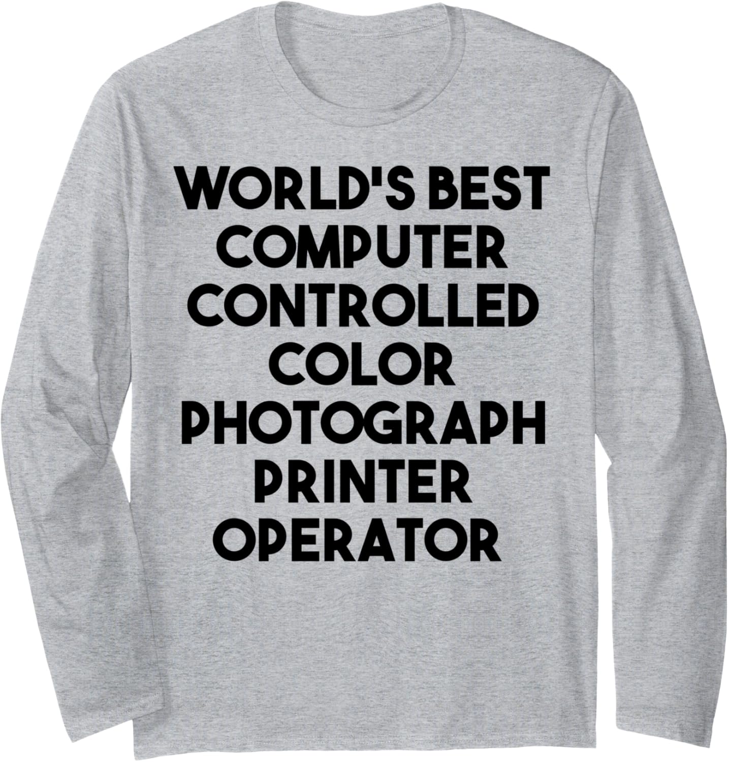 Worlds Best Computer Color Photograph Printer Operator Long Sleeve