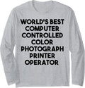 Worlds Best Computer Color Photograph Printer Operator Long Sleeve