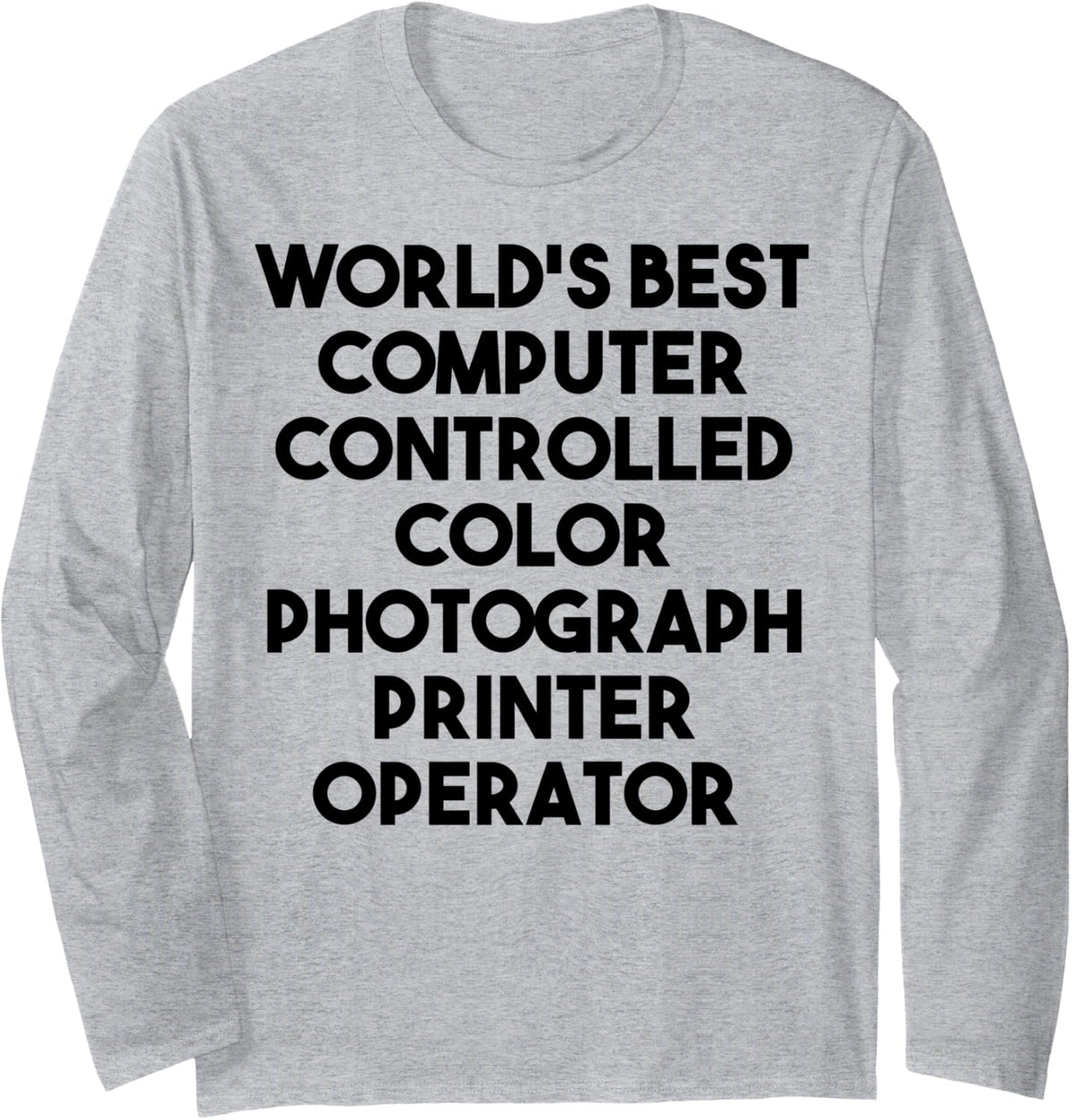 Worlds Best Computer Color Photograph Printer Operator Long Sleeve