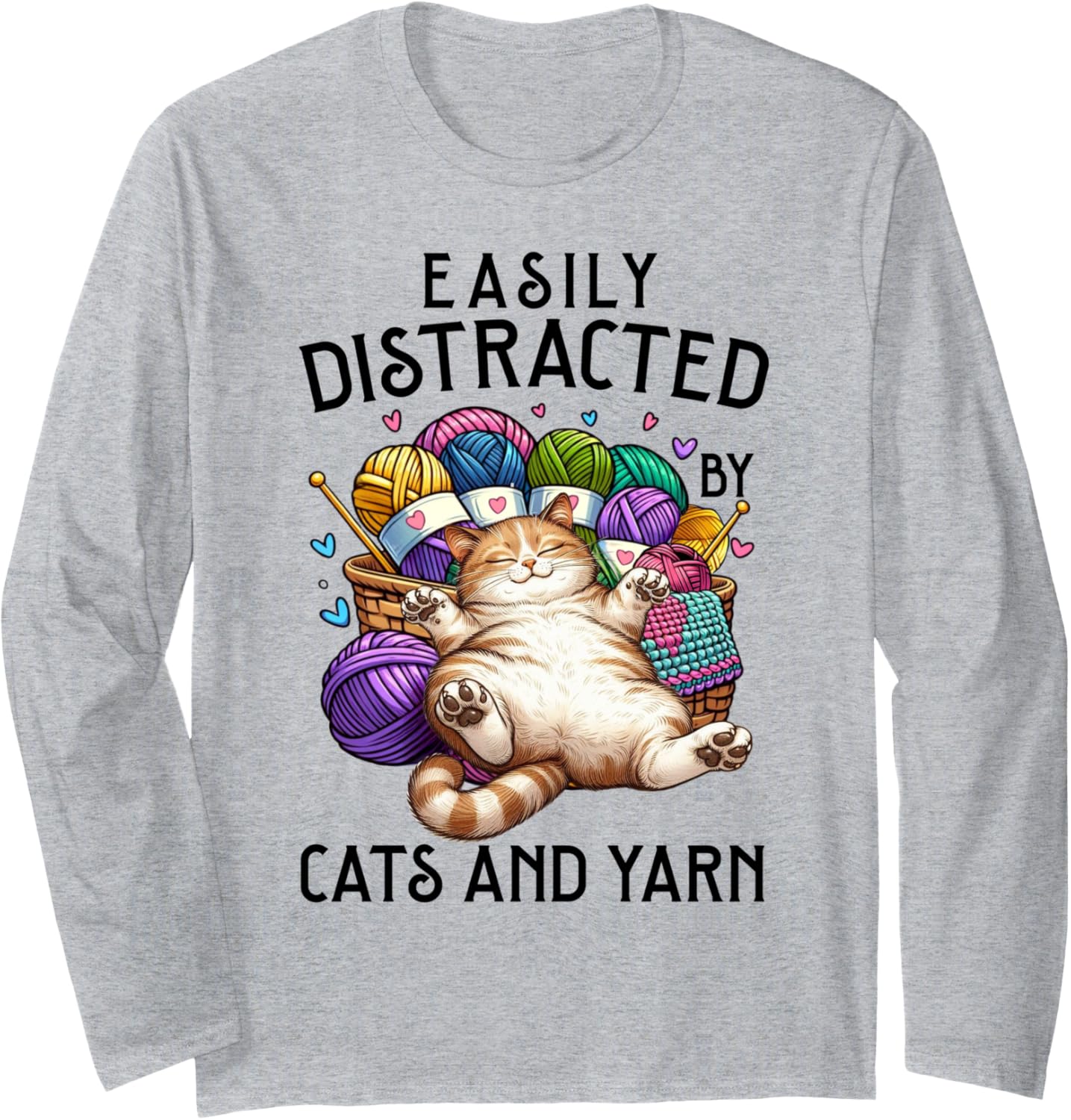 Easily Distracted by Cats and Yarn Funny Crochet Cat Long Sleeve