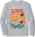 Love and Crocheting Just Go Together Yarn Art Design Long Sleeve