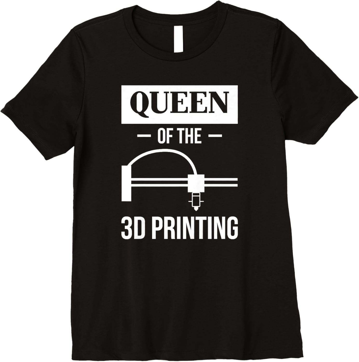 Queen Of The 3D Printing Printer Premium