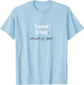 I Need a Hug(e) Amount of Yarn T-Shirt For Crocheters