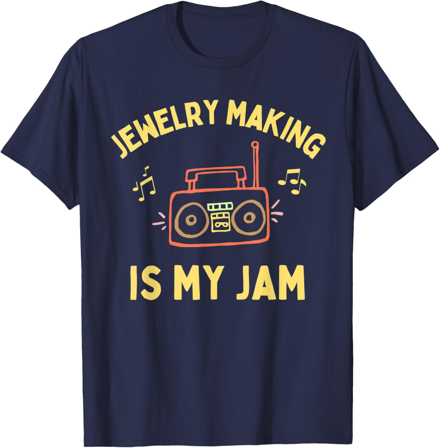 Women's Jewelry Making is My Jam, Cute Jewelry Maker Jeweler