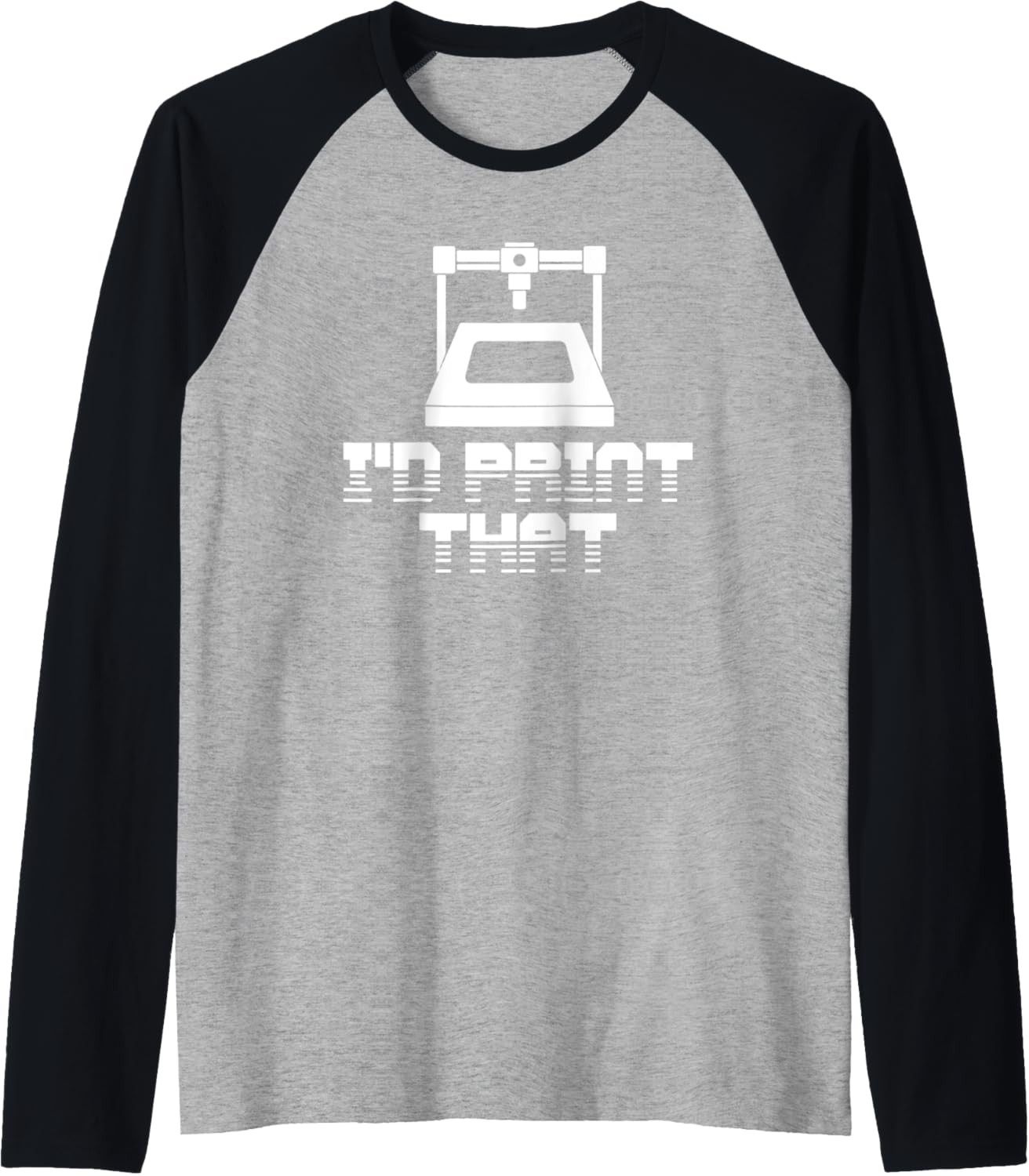 Cute 3D Printing Print That Printer Lovers Geeks Raglan Baseball Tee