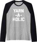 Yarn-A-Holic T-Shirt funny saying crochet knitting cute yarn Raglan Baseball Tee