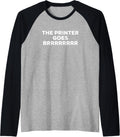 Printer Goes Brrrr Stock Market Money Printing Machine Raglan Baseball Tee