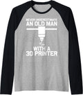 Funny 3D Printing Designs Grandpa 3D Printer Enthusiasts Raglan Baseball Tee