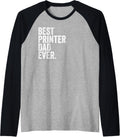 Mens Best Printer Dad Ever Greatest Fathers Daddy Funny Raglan Baseball Tee
