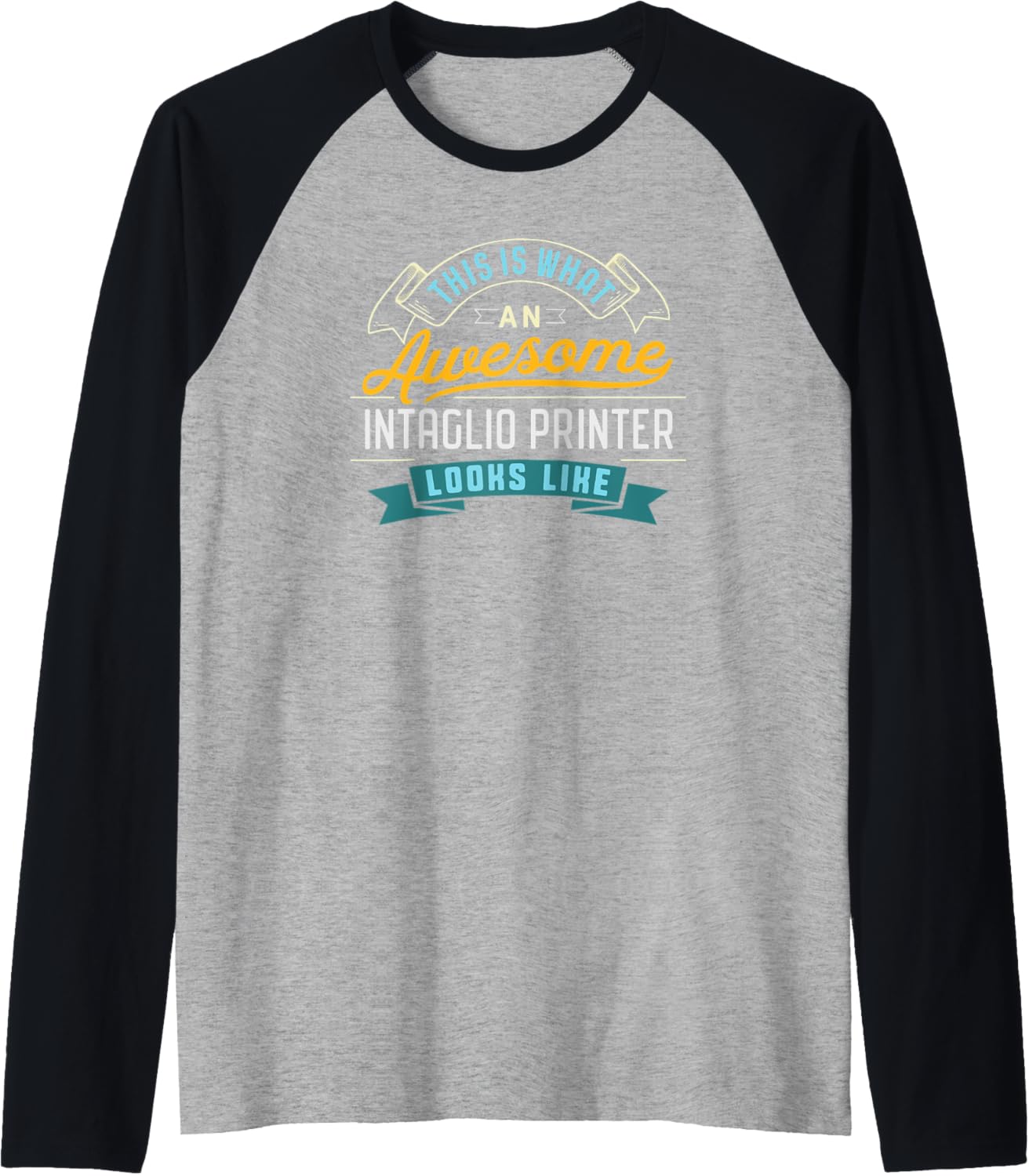 Funny Intaglio Printer Shirt Awesome Job Occupation Raglan Baseball Tee