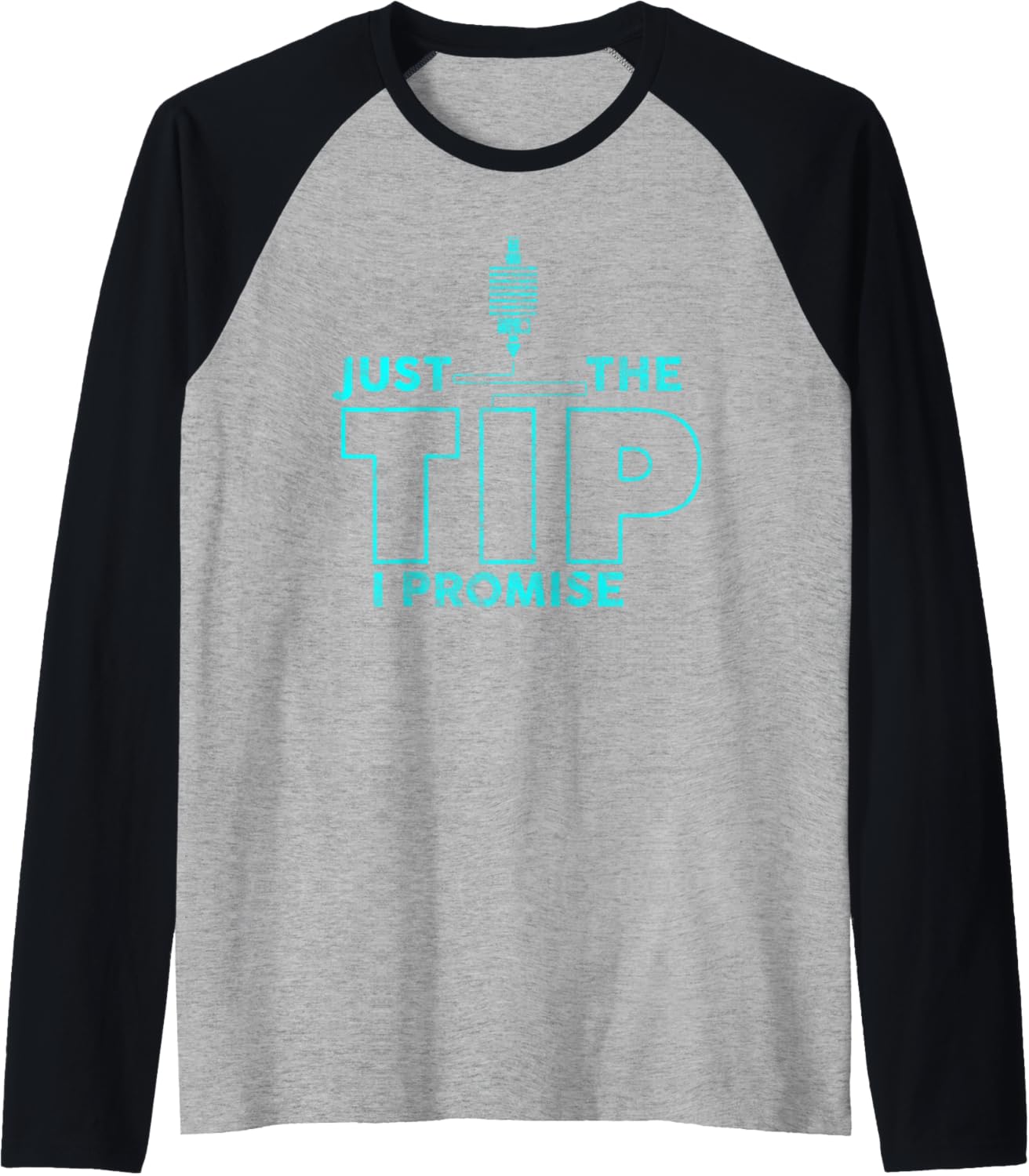 Just Tip I Promise Funny 3D Printer Nozzle Joke Raglan Baseball Tee