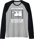 My Im Favorite Color Is Filament 3D Printer Raglan Baseball Tee