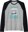 I Im Speak Fluent G Code 3D Printer Raglan Baseball Tee