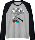 Fixing Printers Is My Therapy Computer Technician Funny Raglan Baseball Tee