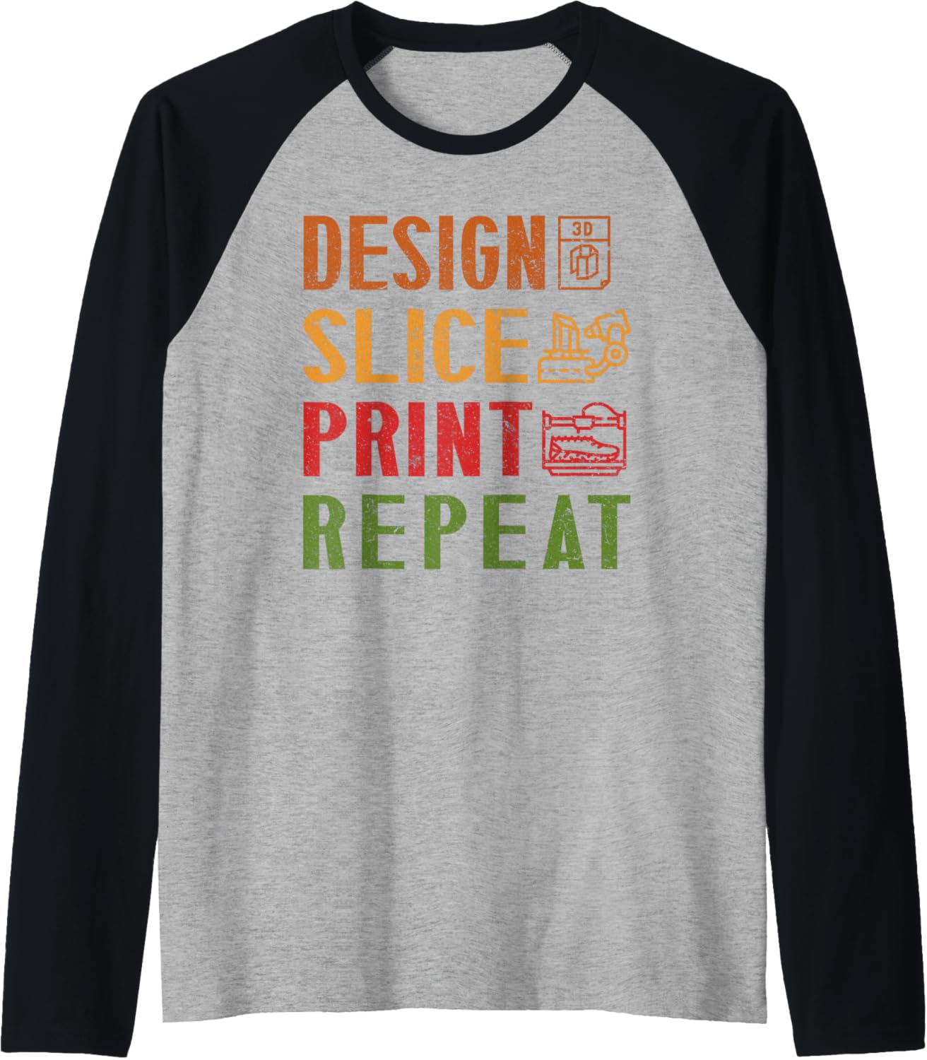 3D Printer Design Slice Print Repair Repeat Funny 3 D Print Raglan