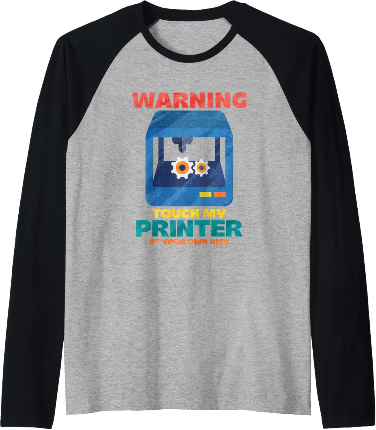 Warning Touch My Printer At Your Own Risk Raglan Baseball Tee