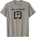 I Own A Factory 3D Printer 3D Printing Enthusiast Humor
