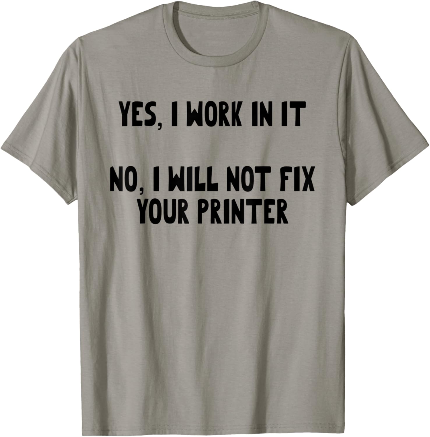 Sarcastic Developer No I Wont Fix Your Printer