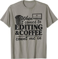 When It Comes To Editing & Coffee Count Me In Filmmaker
