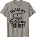 This Is My Editing Shirt Videography Video Editor Filmmaker