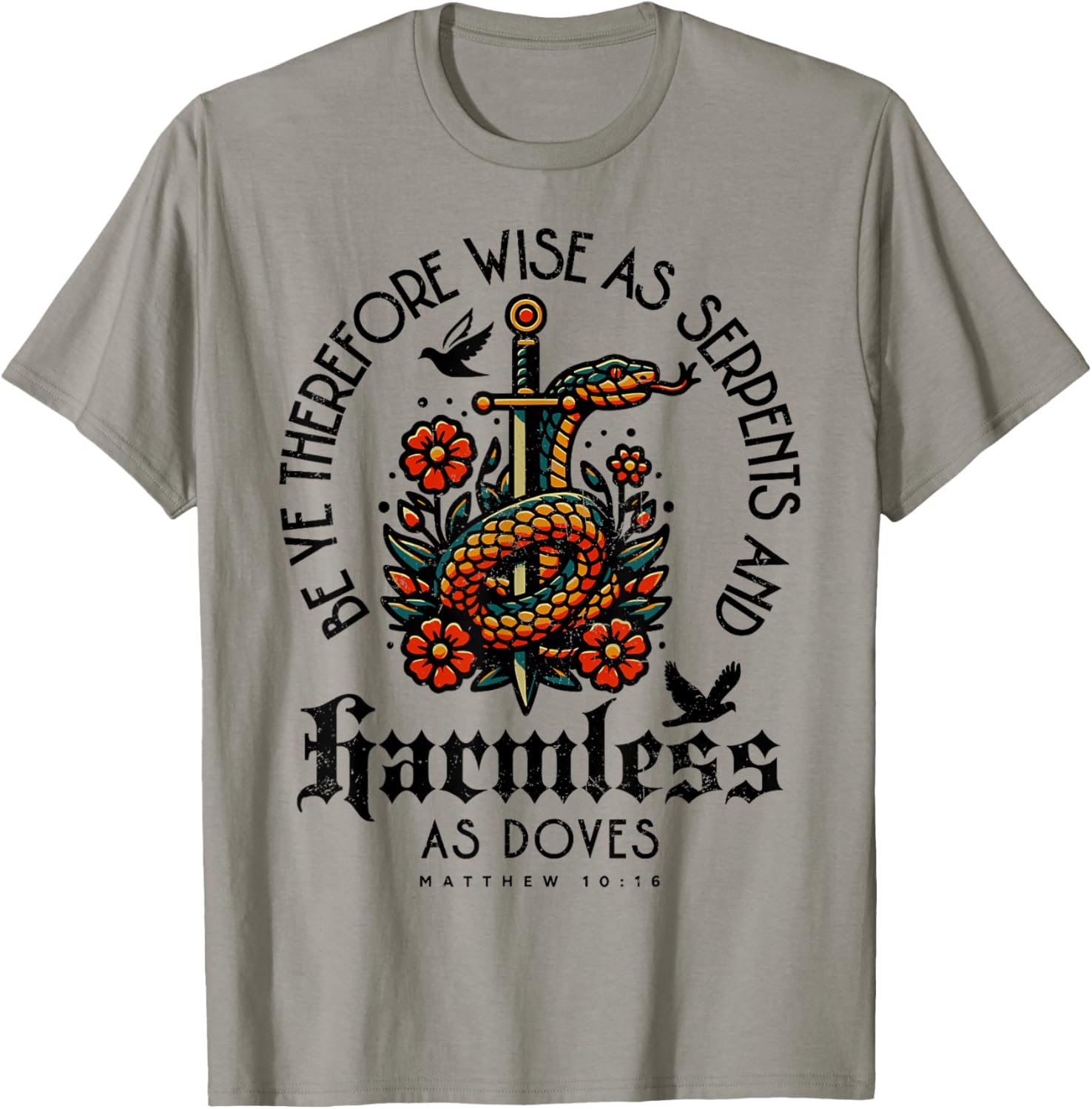 Be Ye Therefore Wise As Serpents Harmless As Doves Tee