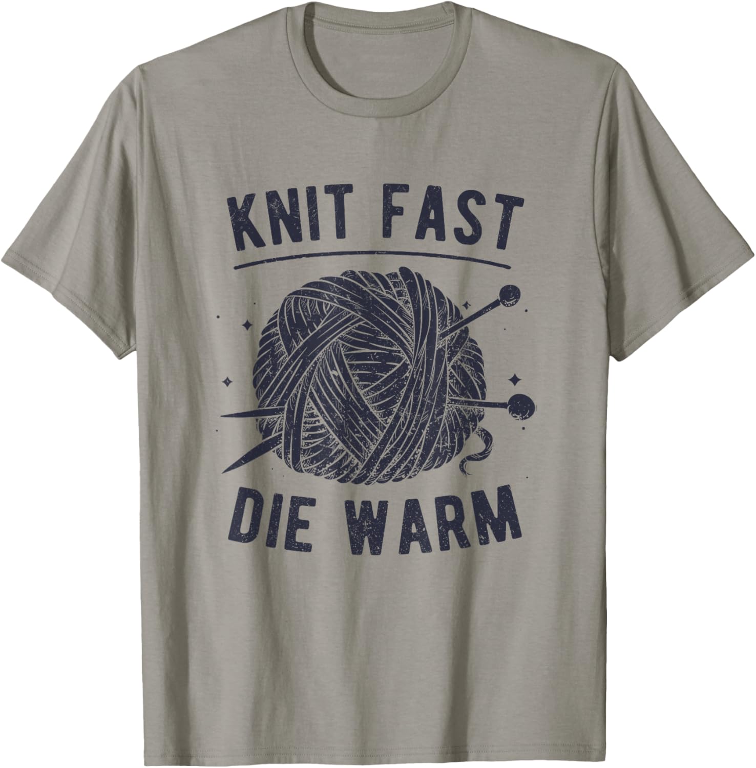 Knit Fast Die Warm Yarn Knitting Lover Knitters