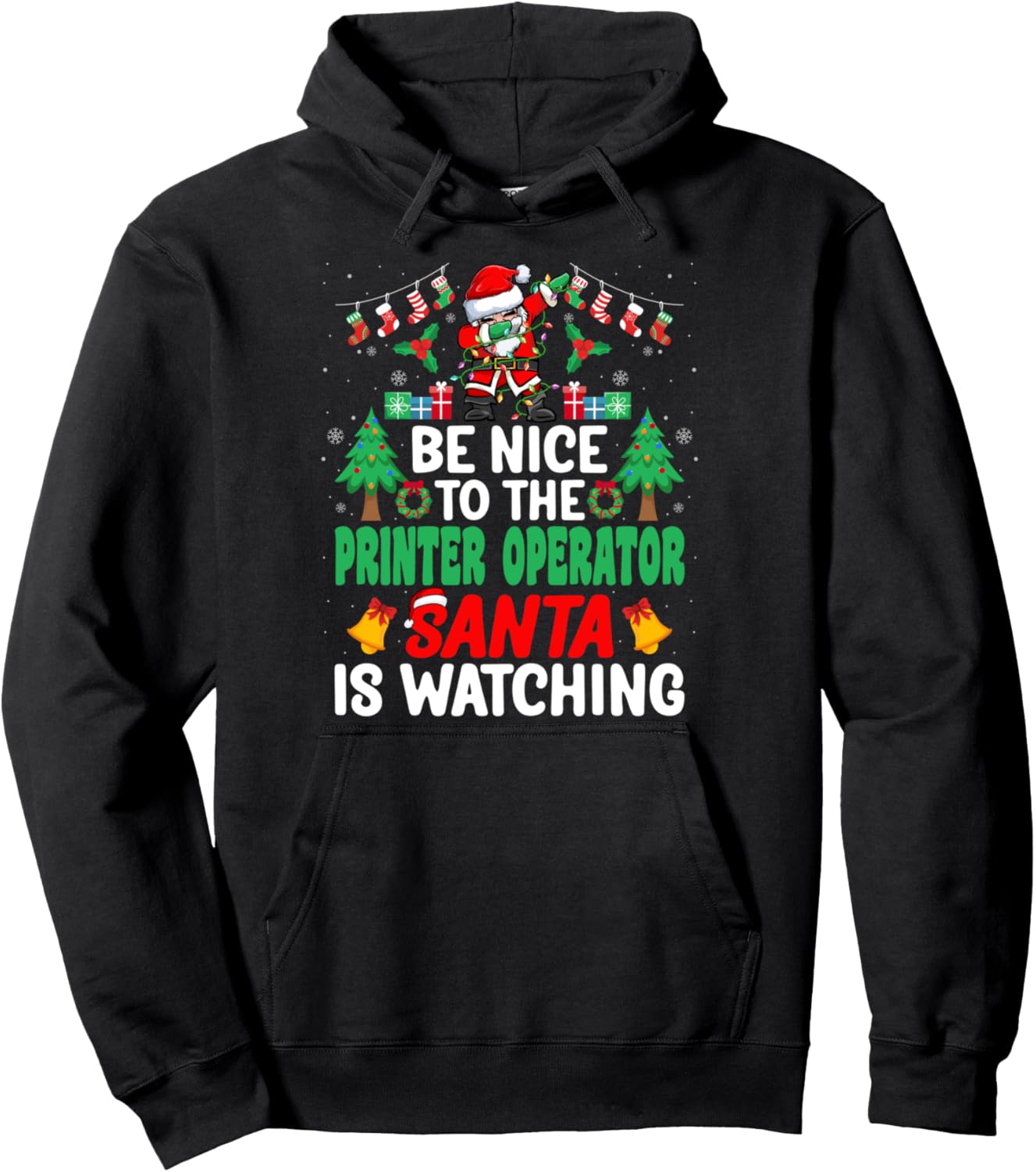 Be Nice To Printer Operator Santa Christmas Pullover Hoodie