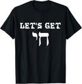 Funny Jewish Lets Get Chai High Hebrew Letter