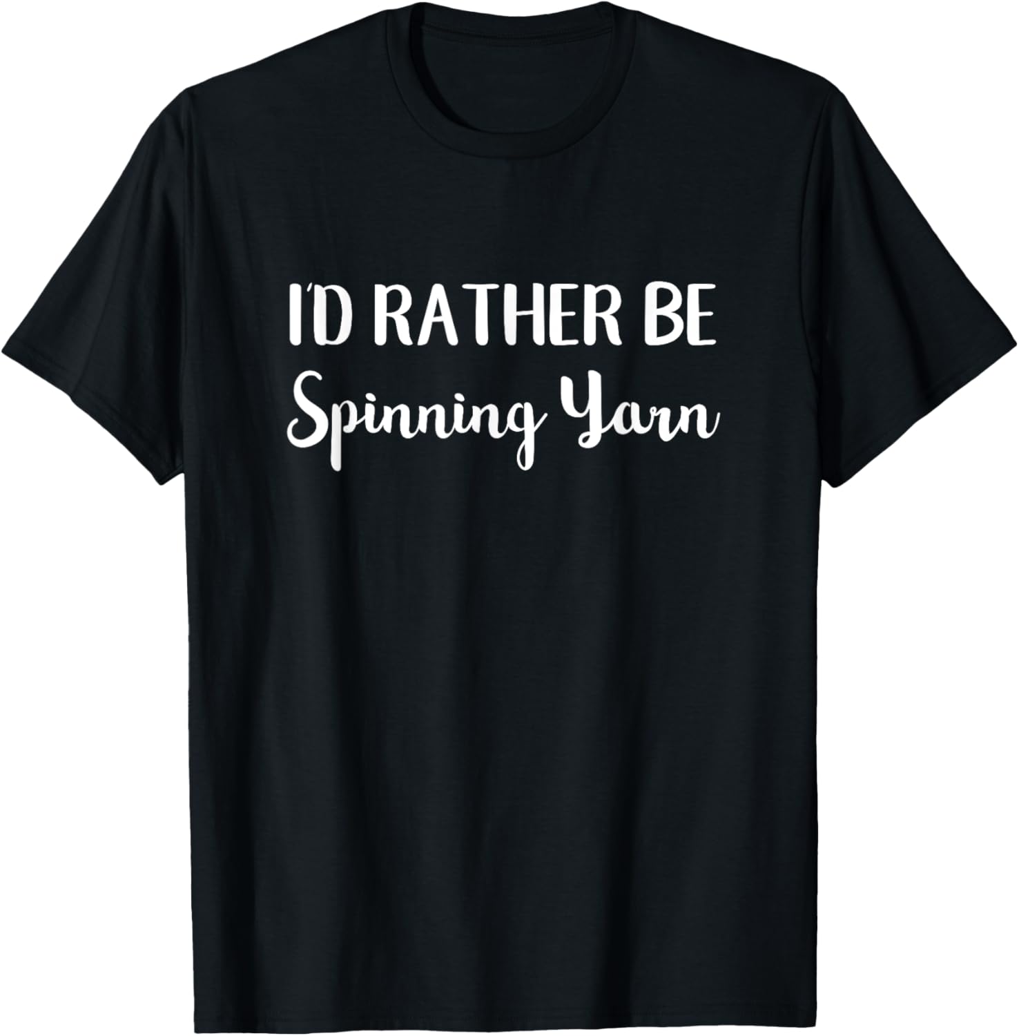 I'd Rather Be Spinning Yarn