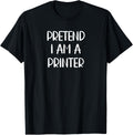 Pretend Im A Printer Lazy Halloween Costume
