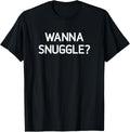 Wanna Snuggle Funny Jokes Sarcastic