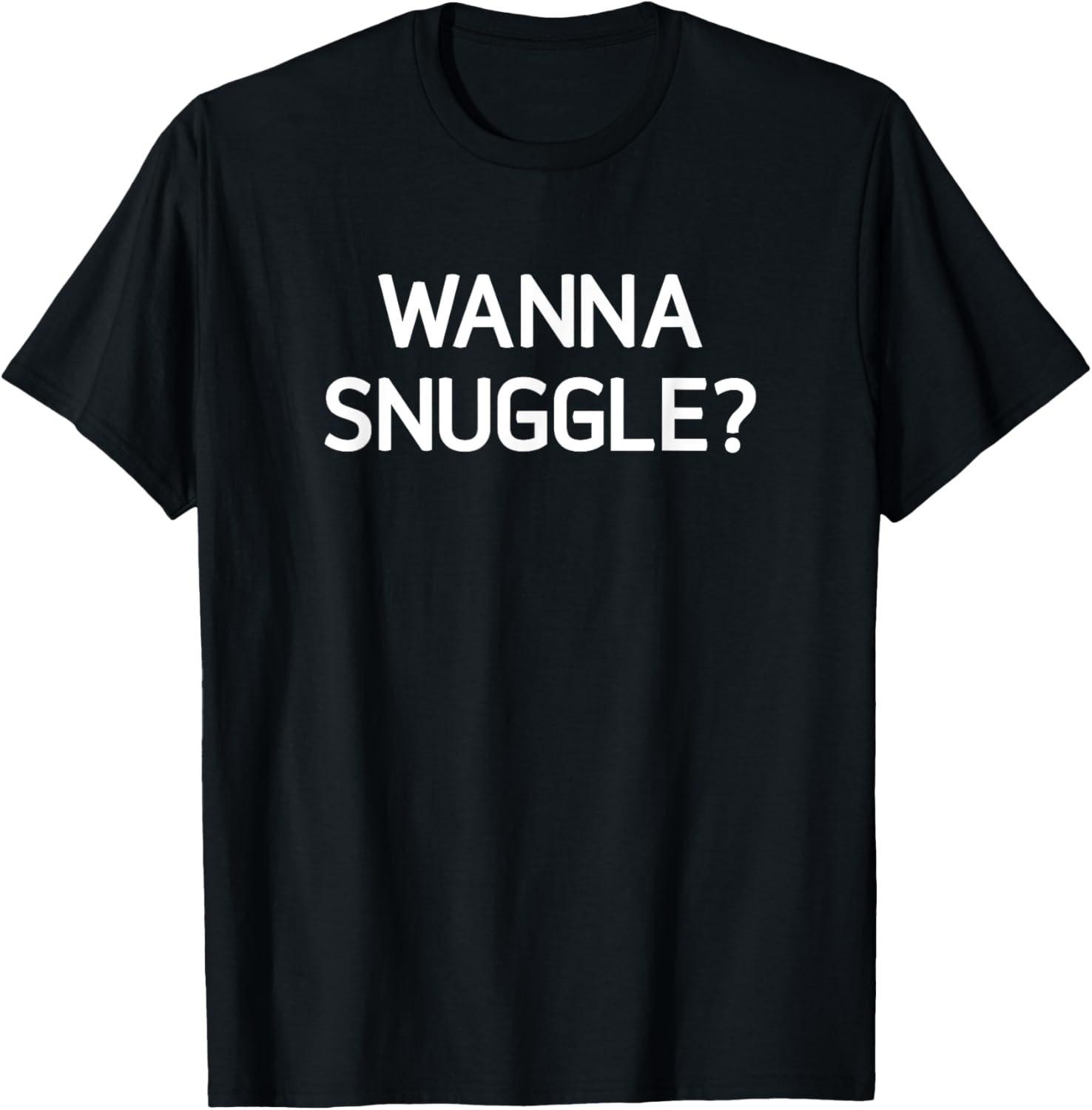 Wanna Snuggle Funny Jokes Sarcastic