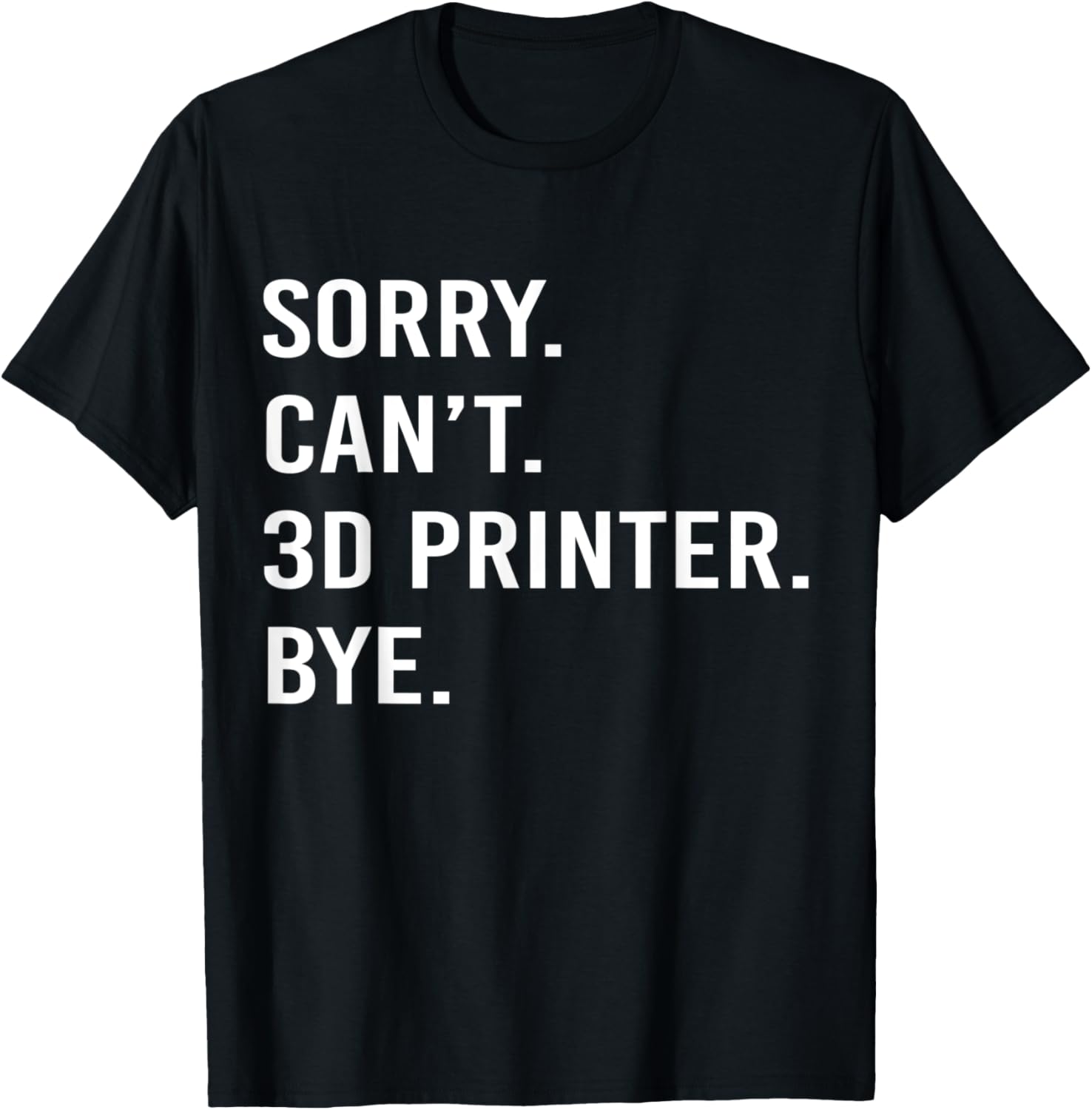 3D Printing Lover Funny 3D Printer Owner
