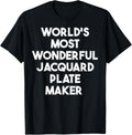 World's Most Wonderful Jacquard Plate Maker