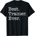 Best Trainer Ever T Shirt