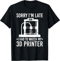 3D Print Sorry Im Late 3D Printer 3D Printing