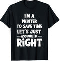 Lets Assume Im Right Printer