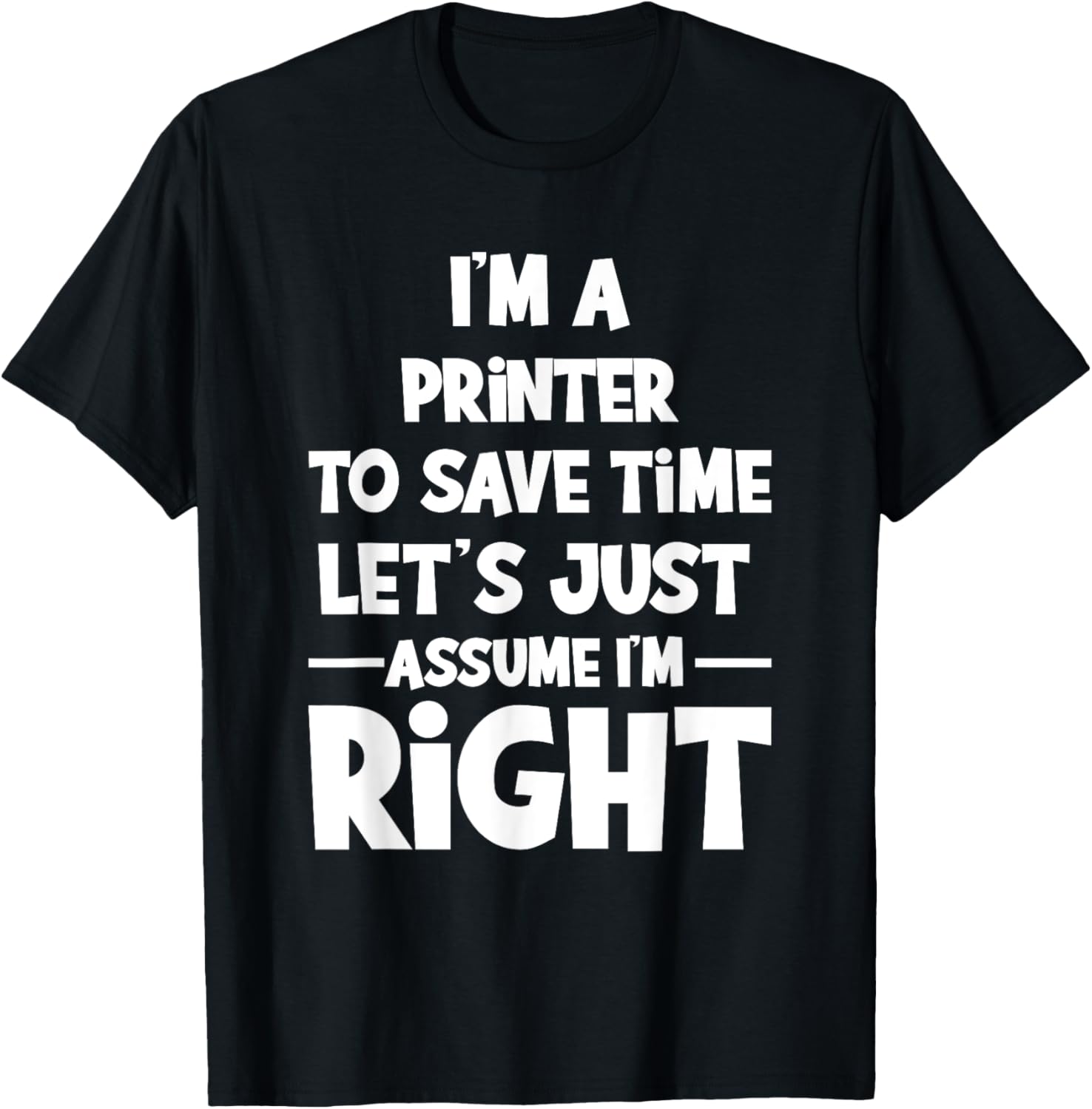 Lets Assume Im Right Printer