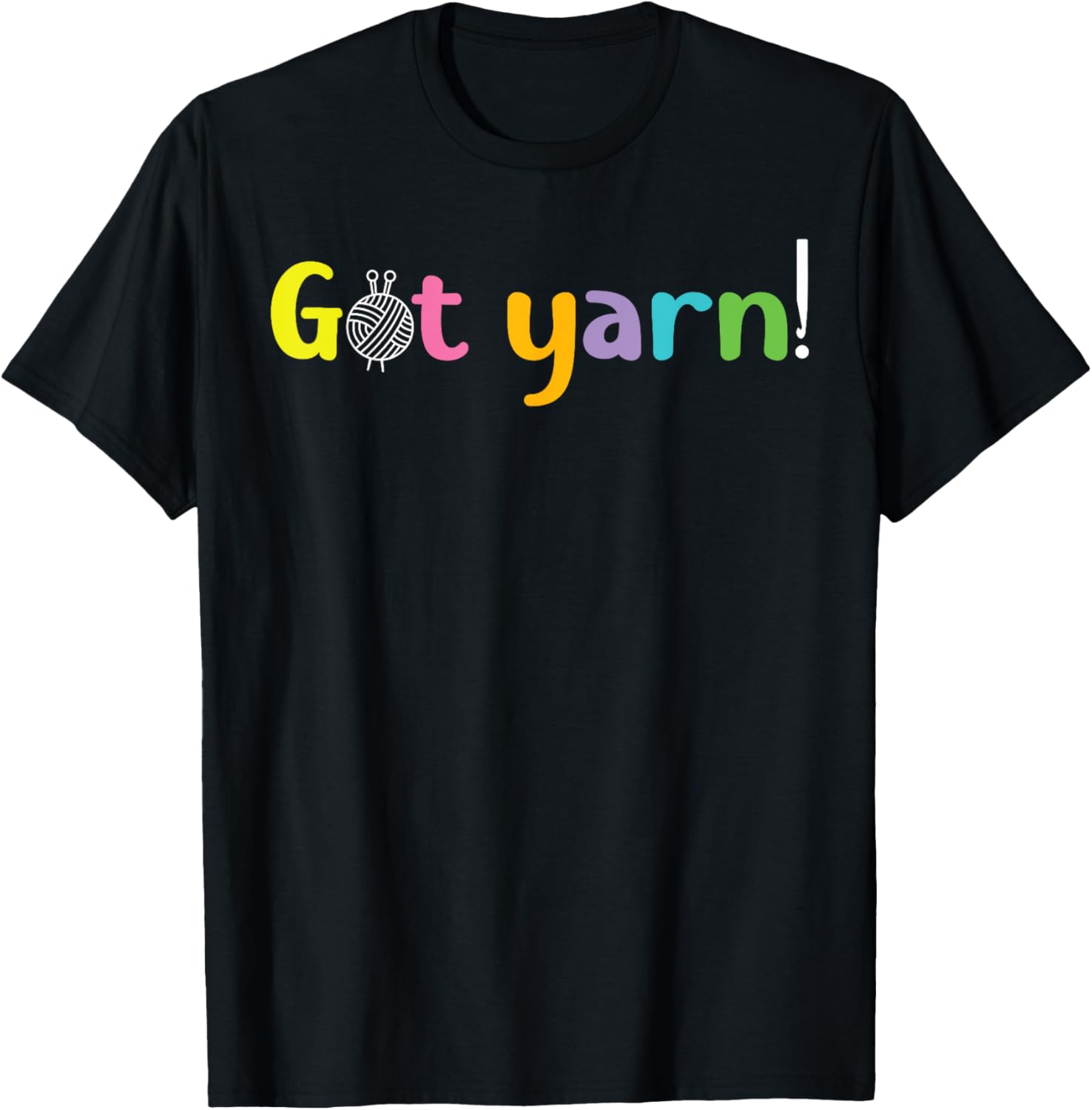 Crochet Yarn Lovers Got Yarn! Funny Crocheting