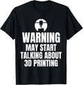 Warning May Start Talking About 3D Printing Printer